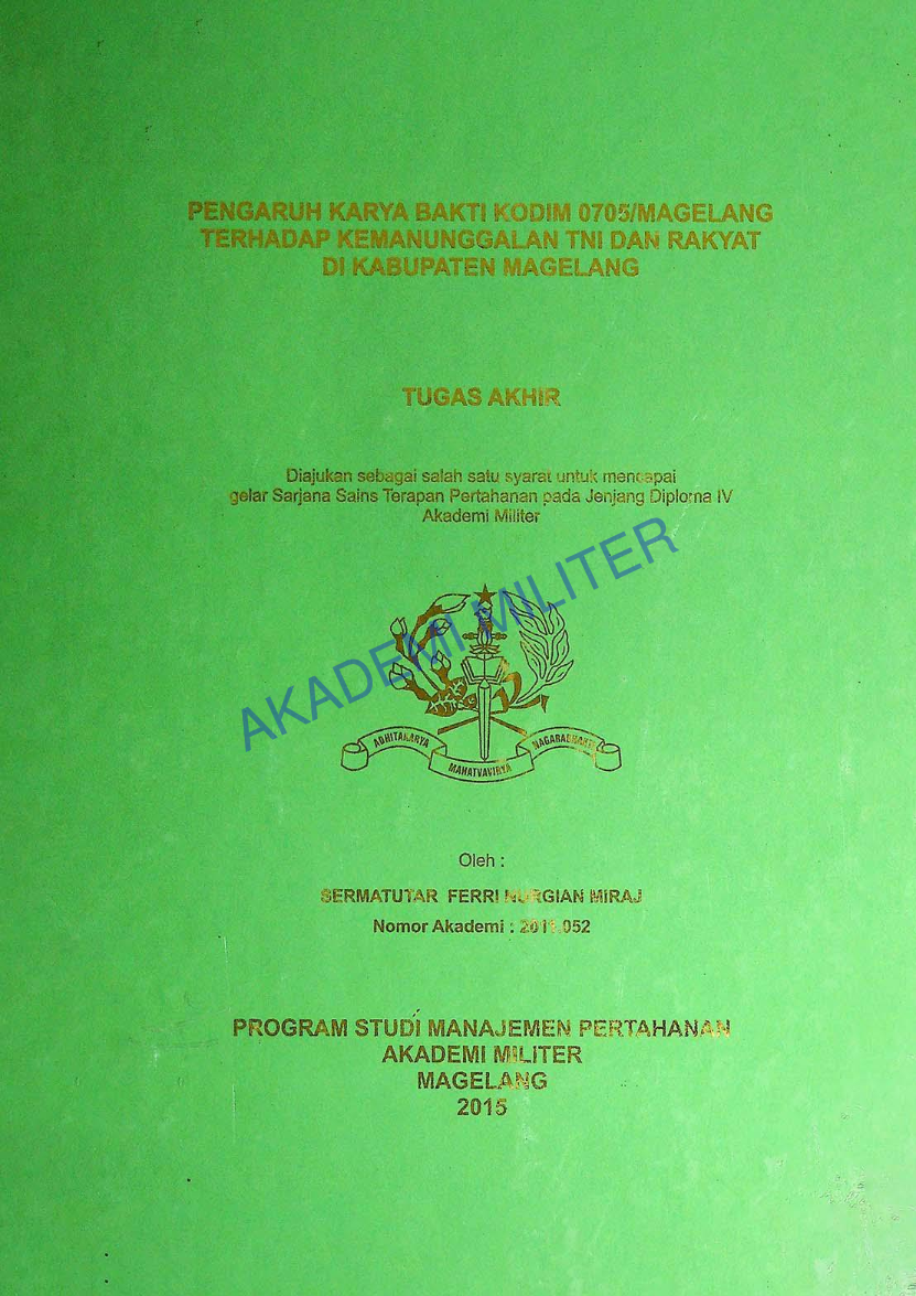 PENGARUH KARYA BAKTI KODIM 07/05/MAGELANG TERHADAP KEMANUNGGALAN TNI DAN RAKYAT DI KABUPATEN MAGELANG